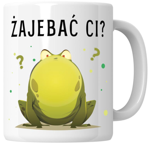 Kubek 330 ml - "Żajebać ci?" + Twój Nadruk