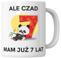 Kubek 330 ml - "Ale czad, mam już 7 lat" + Twój Nadruk