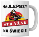 Kubek 330 ml - "Najlepszy strażak na świecie" + Twój Nadruk