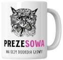 Kubek 330 ml - "Prezesowa" + Twój Nadruk