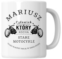 Kubek 330 ml - "Człowiek, który kocha motocykle" + Twój Nadruk