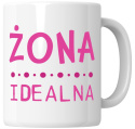 Kubek 330 ml - "Żona idealna" + Twój Nadruk