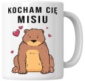 Kubek 330 ml - "Kocham cię misiu" + Twój Nadruk