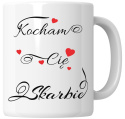 Kubek 330 ml - "Kocham cię skarbie" + Twój Nadruk