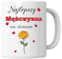 Kubek 330 ml - "Najlepszy mężczyzna na świecie" + Twój Nadruk