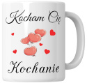 Kubek 330 ml - "Kocham cię kochanie" + Twój Nadruk