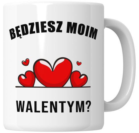 Kubek 330 ml - "Będziesz moim walentym?" + Twój Nadruk Kubek 330 ml - "Będziesz moim walentym?" + Twój Nadruk