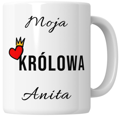 Kubek 330 ml - "Moja królowa" + Twój Nadruk