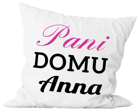 Poduszka komplet - "Pani domu" + Twój Nadruk Poduszka komplet - "Pani domu" + Twój Nadruk
