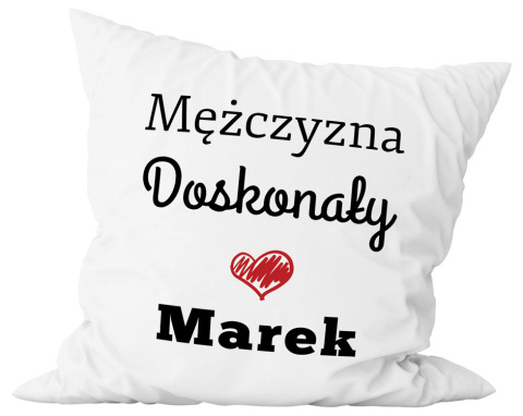 Poduszka komplet - "Mężczyzna doskonały" + Twój Nadruk Poduszka komplet - "Mężczyzna doskonały" + Twój Nadruk