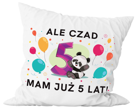Poduszka komplet - "Ale czad, mam już 5 lat" + Twój Nadruk Poduszka komplet - "Ale czad, mam już 5 lat" + Twój Nadruk