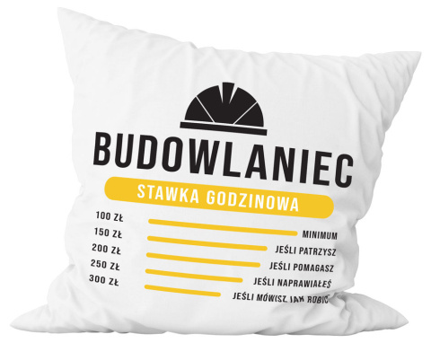 Poduszka komplet - "Budowlaniec - stawka godzinowa" + Twój Nadruk Poduszka komplet - "Budowlaniec - stawka godzinowa" + Twój Nadruk