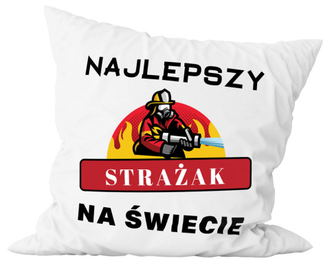 Poduszka komplet - "Najlepszy strażak na świecie" + Twój Nadruk Poduszka komplet - "Najlepszy strażak na świecie" + Twój Nadruk