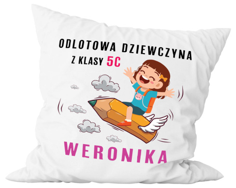 Poduszka komplet - "Odlotowa dziewczyna" + Twój Nadruk + Klasa Poduszka komplet - "Odlotowa dziewczyna" + Twój Nadruk + Klasa