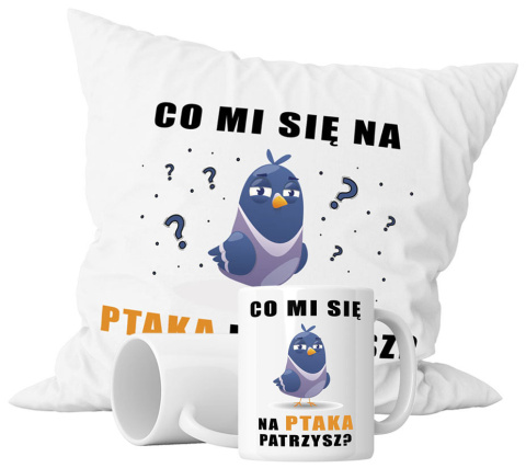 Zestaw prezentowy kubek + poduszka - "Co mi się na ptaka patrzysz?" + Twój Nadruk Zestaw prezentowy kubek + poduszka - "Co mi się na ptaka patrzysz?" + Twój Nadruk