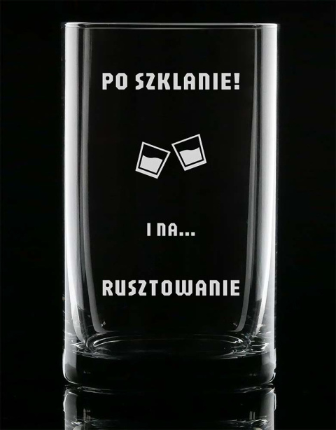 Kieliszek shot 30 ml + Grawer - "Po szklanie i na... rusztowanie" Kieliszek shot 30 ml + Grawer - "Po szklanie i na... rusztowanie"