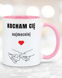 Kubek 330 ml z różowym uchwytem i wnętrzem - Kocham Cię najmocniej"