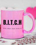 Metalizowany różowy kubek 330 ml - "B.I.T.C.H"