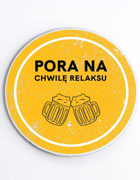 Podkładka gumowa pod kufel okrągła + Nadruk - "Pora na chwilę relaksu"